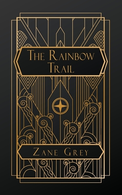 The Rainbow Trail - Grey, Zane