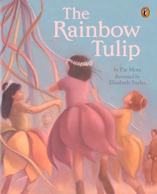 The Rainbow Tulip - Mora, Pat
