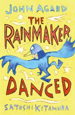 The Rainmaker Danced - Agard, John
