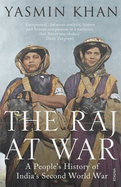 The Raj at War: A People's History of India's Second World War