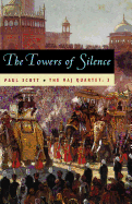 The Raj Quartet, Volume 3: The Towers of Silence Volume 3