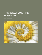 The Rajah and the Rosebud