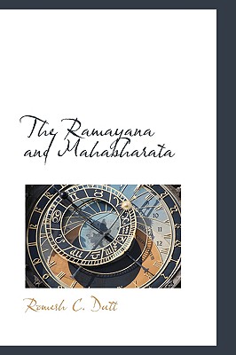 The Ramayana and Mahabharata - Dutt, Romesh C