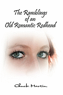 The Ramblings of an Old Romantic Redhead