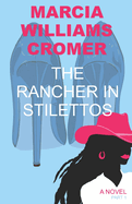The Rancher in Stilettos: Part 1