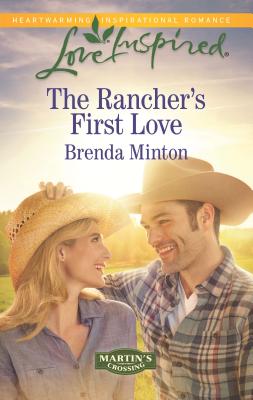 The Rancher's First Love - Minton, Brenda