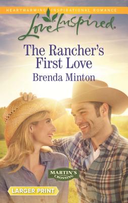 The Rancher's First Love - Minton, Brenda