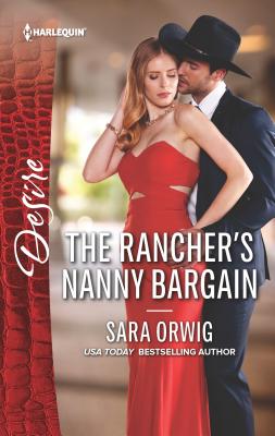 The Rancher's Nanny Bargain - Orwig, Sara