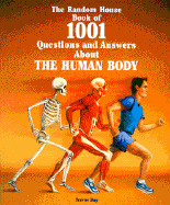 The Random House Book of 1001 Questions and Answers about the Human Body