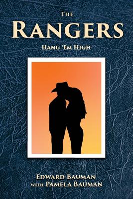 The Rangers Book 4: Hang 'Em High - Bauman, Pamela, and Bauman, Edward