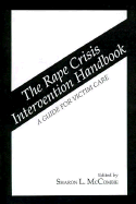 The Rape Crisis Intervention Handbook: A Guide for Victim Care