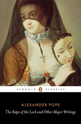 The Rape of the Lock and Other Major Writings - Pope, Alexander, and Damrosch, Leo (Editor)