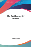 The Rapid Aging Of Women