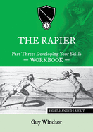 The Rapier Part Three Develop Your Skills: Right Handed Layout