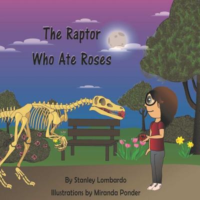 The Raptor Who Ate Roses - Lombardo, Stanley