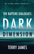 The Rapture Dialogues: Dark Dimension