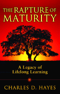 The Rapture of Maturity: A Legacy of Lifelong Learning