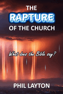The Rapture of the Church: What does the Bible say?