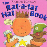 The Rat-A-Tat-Hat Book - Morgan, Richard