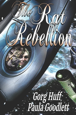 The Rat Rebellion - Goodlett, Paula, and Huff, Gorg