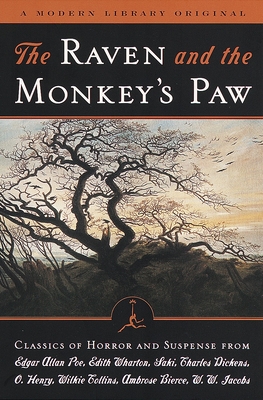 The Raven and the Monkey's Paw: Classics of Horror and Suspense from the Modern Library - Poe, Edgar Allan, and Wharton, Edith, and Saki