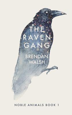The Raven Gang - Walsh, Brendan