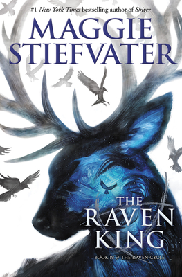 The Raven King (the Raven Cycle, Book 4): Volume 4 - Stiefvater, Maggie