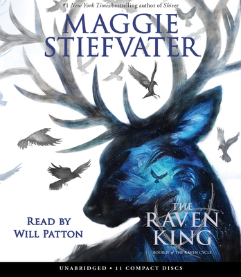 The Raven King (the Raven Cycle, Book 4): Volume 4 - Stiefvater, Maggie, and Patton, Will (Narrator)