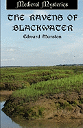 The Ravens of Blackwater - Marston, Edward