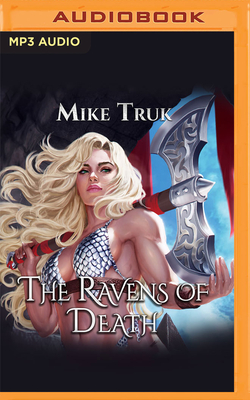 The Ravens of Death - Truk, Mike, and Barnabas, Leo (Read by)