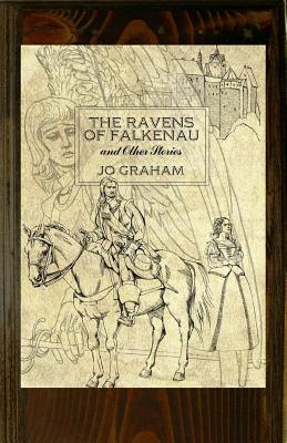 The Ravens of Falkenau and Other Stories - Graham, Jo