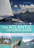 The RCC Pilotage Foundation Atlantic Crossing Guide