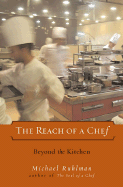 The Reach of a Chef: Beyond the Kitchen - Ruhlman, Michael