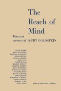 The Reach of Mind: Essays in Memory of Kurt Goldstein - Simmel, Marianne L (Editor), and Goldstein, Kurt