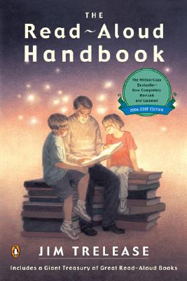 The Read-Aloud Handbook: Sixth Edition - Trelease, Jim