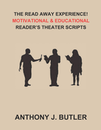 The Read Away Experience!: Motivational & Educational Reader's Theater Scripts