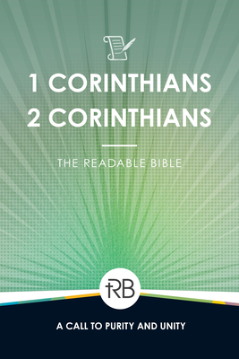 The Readable Bible: 1 & 2 Corinthians - Laughlin, Rod, and Kennedy, Brendan, Dr. (Editor), and Kinser, Colby, Dr. (Editor)