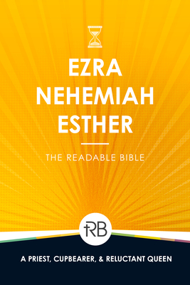 The Readable Bible: Ezra, Nehemiah, & Esther - Laughlin, Rod, and Kennedy, Brendan, Dr. (Editor), and Kinser, Colby, Dr. (Editor)