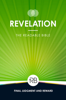 The Readable Bible: Revelation - Laughlin, Rod, and Kennedy, Brendan, Dr. (Editor), and Kinser, Colby, Dr. (Editor)