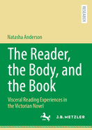 The Reader, the Body, and the Book: Visceral Reading Experiences in the Victorian Novel