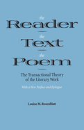 The Reader, the Text, the Poem: The Transactional Theory of the Literary Work