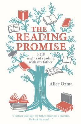 The Reading Promise: 3,218 nights of reading with my father - Ozma, Alice