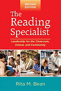 The Reading Specialist, Second Edition: Leadership for the Classroom, School, and Community
