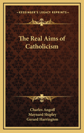 The Real Aims of Catholicism