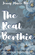 The Real Berthie: A Twisty, Turning Tale of Sacrifice Ending in True Love