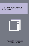The Real Book about Airplanes