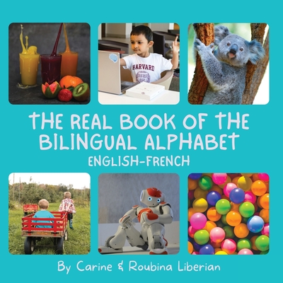 The Real Book of the Bilingual Alphabet - Liberian, Carine, and Liberian, Roubina