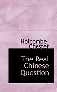 The Real Chinese Question