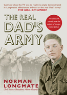 The Real Dad's Army: The Story of the Home Guard