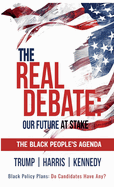 The Real Debate: Our Future at Stake